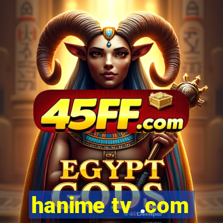 hanime tv .com